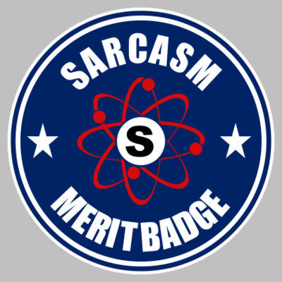 Sarcasm Merit Badge ~2.5" x 2.5"" Decal Design