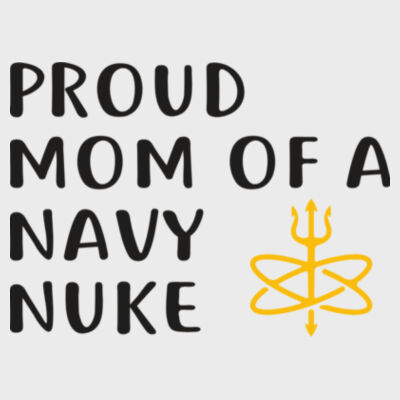 Proud Mom of a Navy Nuke with Atomic Trident - Light Ladies Ultra Performance Active Lifestyle T Shirt Design