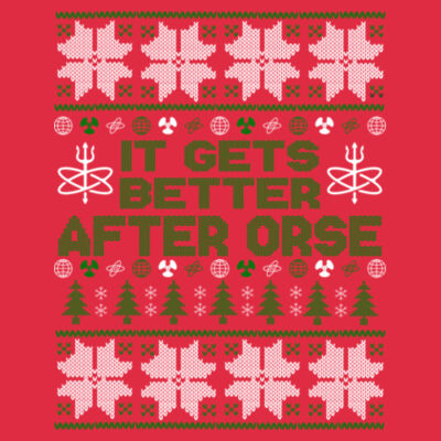 It Gets Better After ORSE Ugly Christmas Sweater - Adult Heavy Blend™ Adult 8 oz., 50/50 Fleece Crew Design